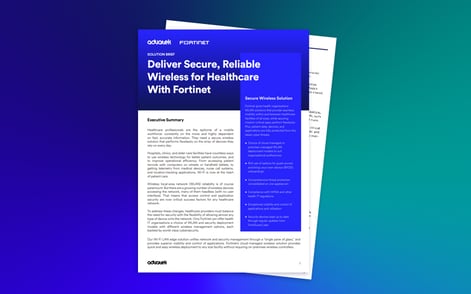 Deliver Secure, Reliable Wireless for Healthcare With Fortinet